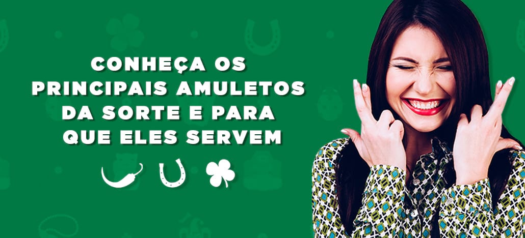 Tudo sobre Amuletos da Sorte