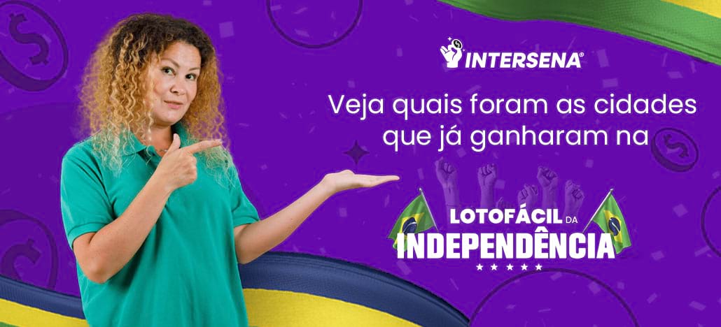 Cidades que ganharam na Lotofácil da Independência