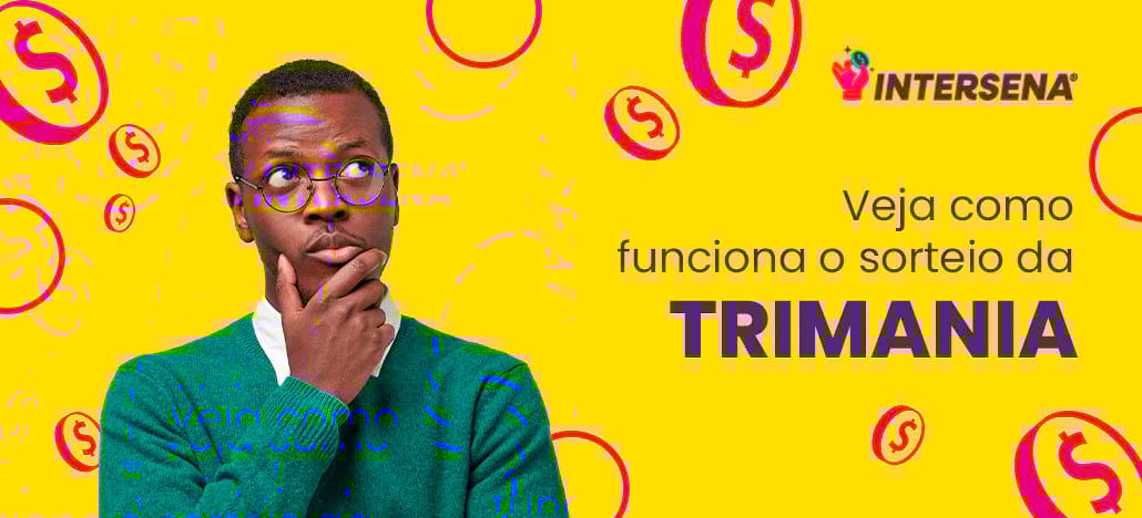 Como funciona o sorteio da Trimania