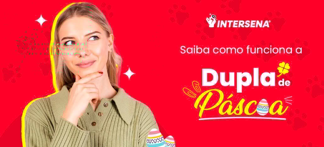 Dupla de Páscoa: Como funciona? | Guia das Loterias