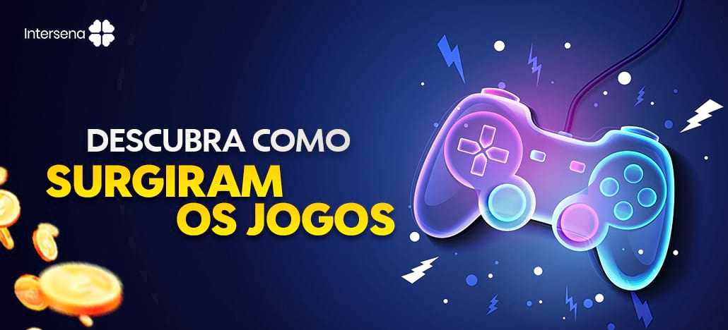 Como surgiram os jogos?
