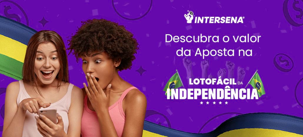 Lotofácil da Independência Valor da Aposta: Guia das Loterias