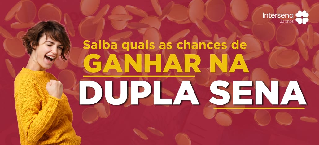 Qual a probabilidade de ganhar na Dupla Sena?