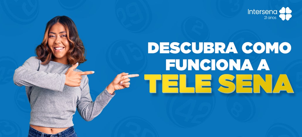 Como funciona a Tele Sena (Guia das Loterias 2026)